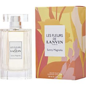 Les Fleurs De Lanvin Sunny Magnolia By Lanvin Edt Spray 3 Oz For Women