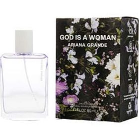 God Is A Woman Ariana Grande By Ariana Grande Eau De Parfum Spray 1.7 Oz For Women